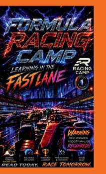 Hardcover Formula Racing Camp: Learning In The Fast Lane Book