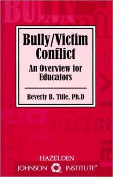 Paperback Bully/Victim Conflict: An Overview for Educators Book