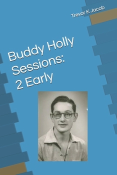 Buddy Holly Sessions: 2 Early