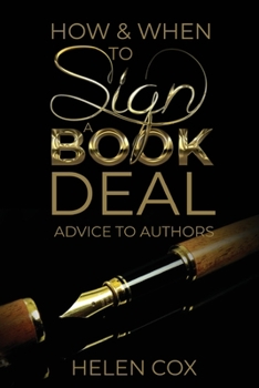 Paperback How and When to Sign a Book Deal: Advice to Authors Book 1 Book