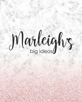 Marleigh's Big Ideas: Personalized Notebook - 8x10 Lined Women's Journal