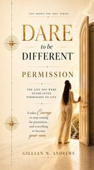 Paperback Dare to Be Different™: Permission (Too Grown For This Series) Book