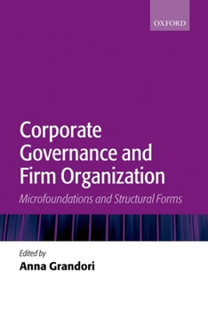 Paperback Corporate Governance and Firm Organization: Microfoundations and Structural Forms Book