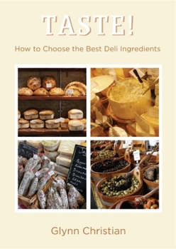 Hardcover Taste!: How to Choose the Best Deli Ingredients Book