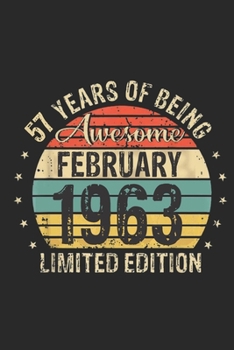 Born February 1963 Limited Edition Bday Gifts: 57 th birthday Journqal Gift for 57 Year Old Party. Blank lined Journqal for your retro friend. 6x9 inches, 110 pages.