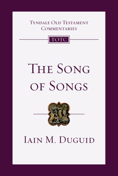 The Song of Songs - Book #19 of the Tyndale Old Testament Commentary