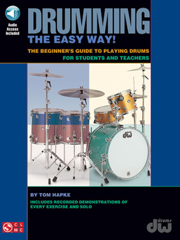 Paperback Drumming the Easy Way!- The Beginner's Guide to Playing Drums for Students and Teachers (Bk/Online Audio) [With CD] [No Linguistic Content] Book