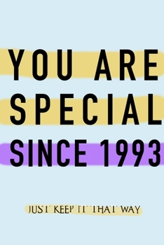 Paperback NOTEBOOK YOU ARE SPECIAL SINCE 1993 MATTE FINISH *HIGH QUALITY* 6x9 inches 120 pages Book