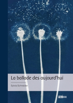 Paperback La ballade des aujourd'hui [French] Book
