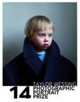 Taylor Wessing Photographic Portrait Prize 2014 - Book  of the Taylor Wessing Photographic Portrait Prize