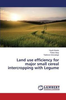 Paperback Land use efficiency for major small cereal intercropping with Legume Book