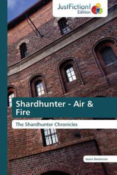 Paperback Shardhunter - Air & Fire Book