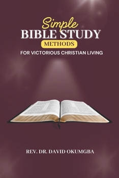 Paperback Simple Bible Study Methods For Victorious Christian Living Book