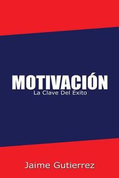 Paperback Motivación: La clave del éxito [Spanish] Book