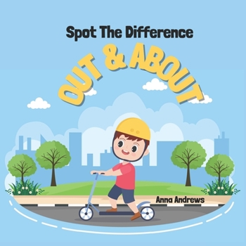 Paperback Spot The Difference Out And About: Easy Cartoon Puzzles For Kids Book