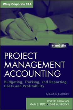 Hardcover Project Management Accounting, with Website: Budgeting, Tracking, and Reporting Costs and Profitability Book