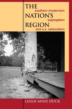 Paperback The Nation's Region: Southern Modernism, Segregation, and U.S. Nationalism Book