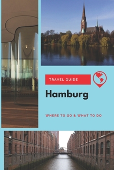 Paperback Hamburg Travel Guide: Where to Go & What to Do Book