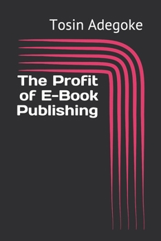 Paperback The Profit of E-Book Publishing Book