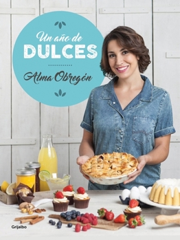Paperback Un Año de Dulces / A Year in Sweets [Spanish] Book