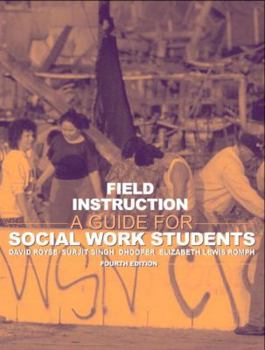 Paperback Field Instruction: A Guide for Social Work Students (4th Edition) Book