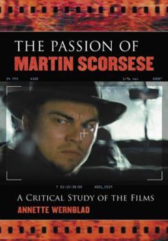 Paperback The Passion of Martin Scorsese: A Critical Study of the Films Book