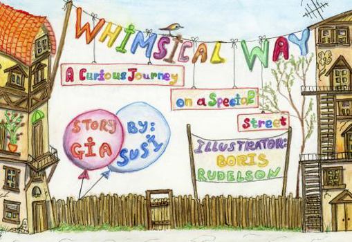 Hardcover Whimsical Way: A Curious Journey on a Special Street Book