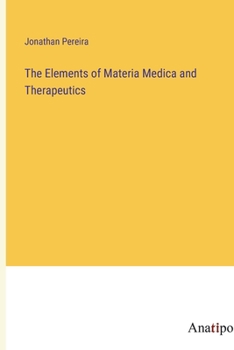 Paperback The Elements of Materia Medica and Therapeutics Book