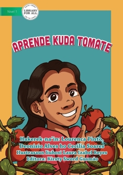 Paperback Learnt to Plant Tomatoes - Aprende kuda Tomate [Tetum] Book