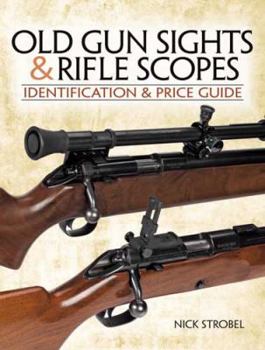 Paperback Old Gunsights & Rifle Scopes: Identification & Price Guide Book