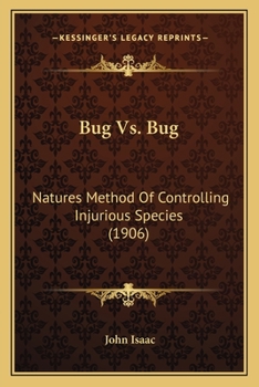 Paperback Bug Vs. Bug: Natures Method Of Controlling Injurious Species (1906) Book