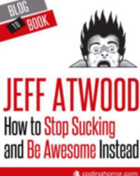Hardcover How to Stop Sucking and Be Awesome Instead Book