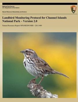 Paperback Landbird Monitoring Protocol for Channel Islands National Park ? Version 2.0 Book