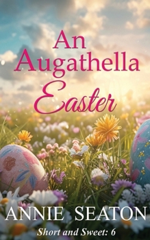 An Augathella Easter (Augathella Short and Sweet)