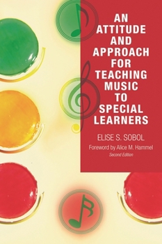 Paperback An Attitude and Approach for Teaching Music to Special Learners [With CDROM] Book