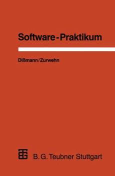 Paperback Software-Praktikum: Ein Praxisorientiertes Vorgehen Zur Software-Erstellung [German] Book