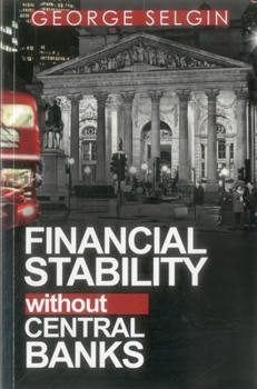 Paperback Financial Stability Without Central Banks Book