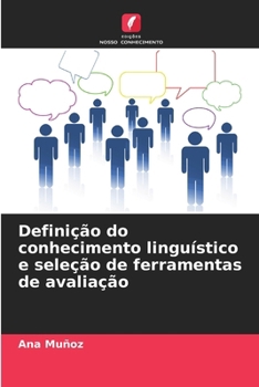 Paperback Definição do conhecimento linguístico e seleção de ferramentas de avaliação [Portuguese] Book