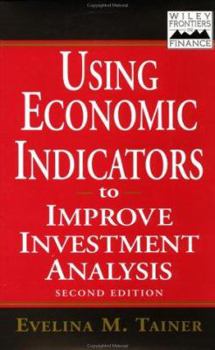 Hardcover Using Economic Indicators to Improve Investment Analysis Book