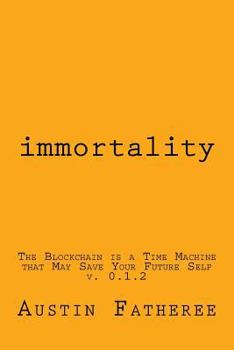 Paperback Immortality: An Economics and Moral Framework Toward Immortality Book