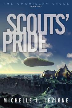 Scout's Pride - Book #2 of the Chorillan