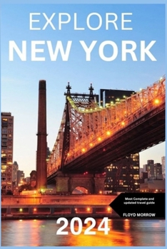 Paperback Explore New York 2024: The Most Updated Guide Book