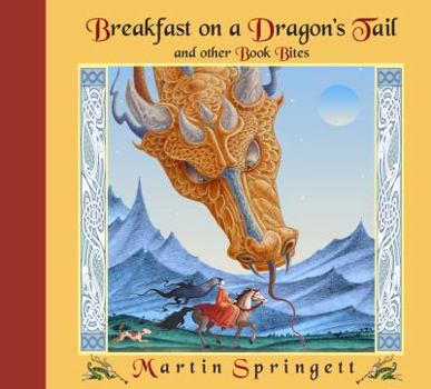 Hardcover Breakfast on a Dragon's Tail: And Other Book Bites Book