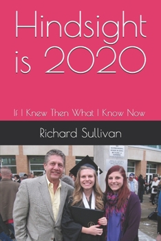 Paperback Hindsight is 2020: If I Knew Then What I Know Now Book