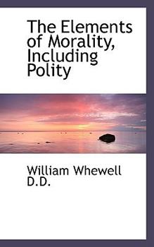 Paperback The Elements of Morality, Including Polity Book