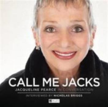 Audio CD Call Me Jacks - Jacqueline Pearce in Conversation Book