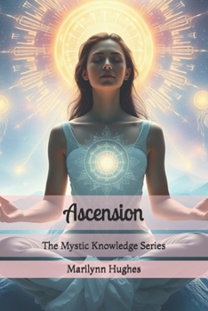 Paperback Ascension: The Mystic Knowledge Series Book