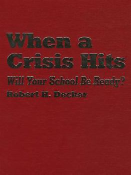 Hardcover When a Crisis Hits: Will Your School Be Ready? Book