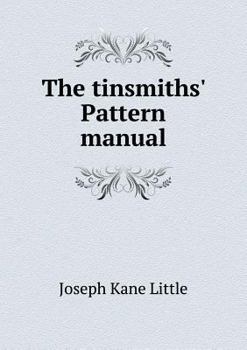 The Tinsmiths' Pattern Manual