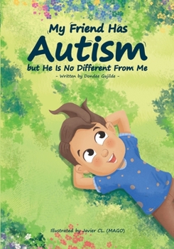 Paperback My Friend Has Autism but He Is No Different From Me Book